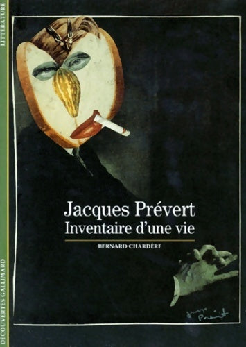 Livrenpoche : Jacques Prévert, inventaire d'une vie - Bernard Chardère - Livre