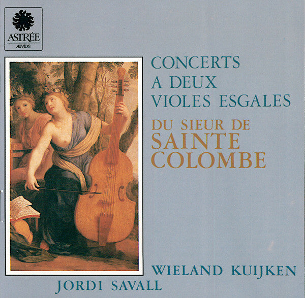 Livrenpoche : Sieur de Sainte Colombe* - Wieland Kuijken, Jordi Savall - Concerts A Deux Violes Esgales Du Sieur De Sainte Colombe - Sieur de Sainte Colombe - CD