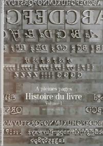 Livrenpoche : Histoire du livre Tome I : A pleines pages - Bruno Blasselle - Livre