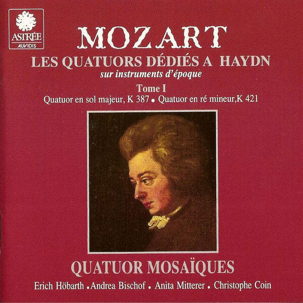Livrenpoche : Mozart* - Quatuor Mosaïques - Les Quatuors Dédiés A Haydn. Tome I - Mozart - CD