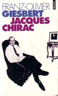 Livrenpoche : Jacques Chirac - Franz-Olivier Giesbert - Livre