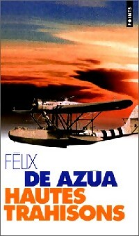 Livrenpoche : Hautes trahisons - Félix De Azùa - Livre