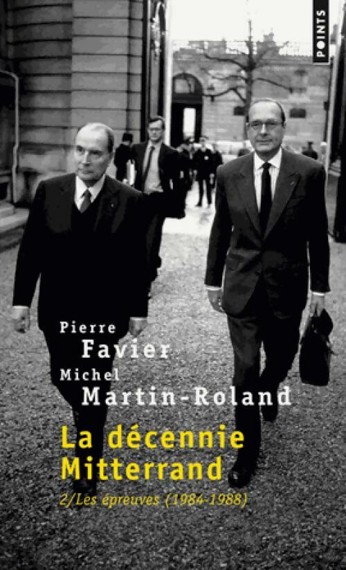 Livrenpoche : La décennie Mitterrand Tome II : Les épreuves - Michel Martin-Roland - Livre