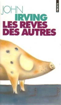 Livrenpoche : Les rêves des autres - John Irving - Livre