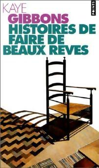 Livrenpoche : Histoires de faire de beaux rêves - Kaye Gibbons - Livre