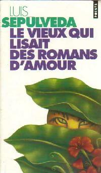 Livrenpoche : Le vieux qui lisait des romans d'amour - Luis Sepùlveda - Livre
