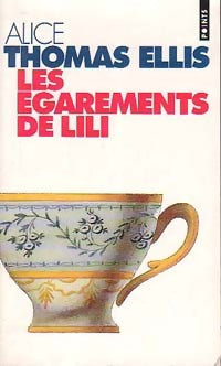 Livrenpoche : Les égarements de Lili - Alice Thomas Ellis - Livre