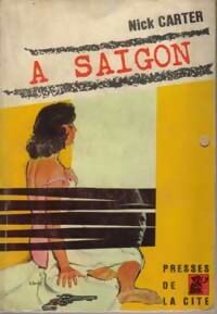 A Saïgon - Nick Carter -  Un Mystère - Livre