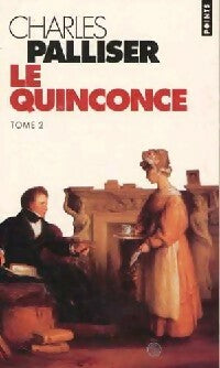 Le quinconce Tome II - Charles Palliser -  Points - Livre