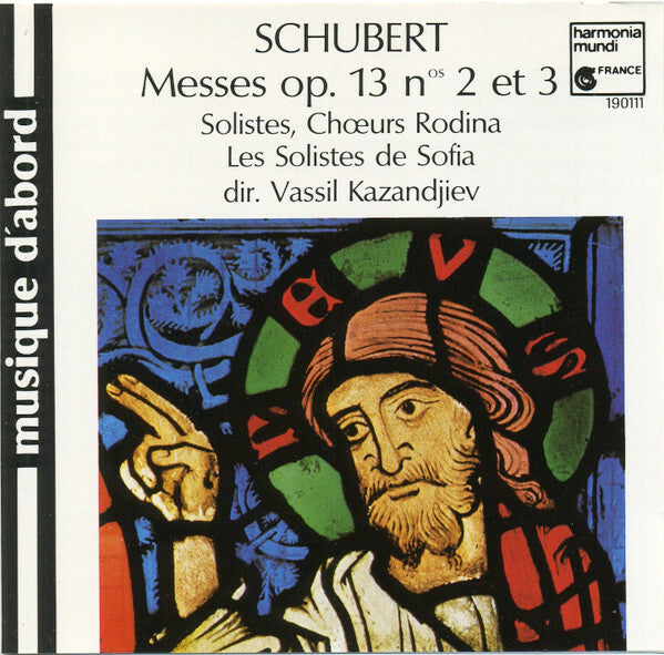 Livrenpoche : Schubert*, Solistes, Choeurs Rodina*, Les Solistes De Sofia*, Vassil Kazandjiev - Messes Op.13 Nos 2 Et 3 - Schubert, Solistes, Choeurs Rodina, Les Solistes De Sofia, Vassil Kazandjiev - CD