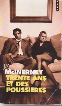 Livrenpoche : Trente ans et des poussières - Jay McInerney - Livre