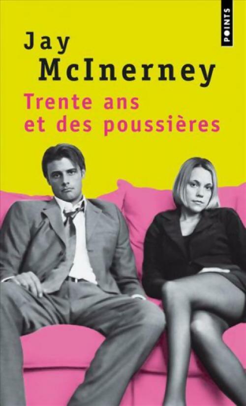 Livrenpoche : Trente ans et des poussières - Jay McInerney - Livre