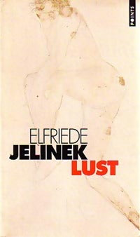 Livrenpoche : Lust - Elfriede Jelinek - Livre