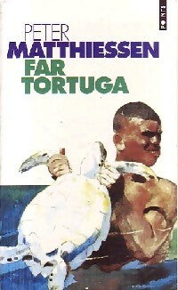 Livrenpoche : Far Tortuga - Peter Matthiessen - Livre