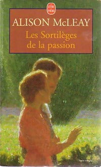 Livrenpoche : Les sortilèges de la passion - Alison McLeay - Livre
