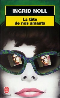 Livrenpoche : La tête de nos amants - Ingrid Noll - Livre