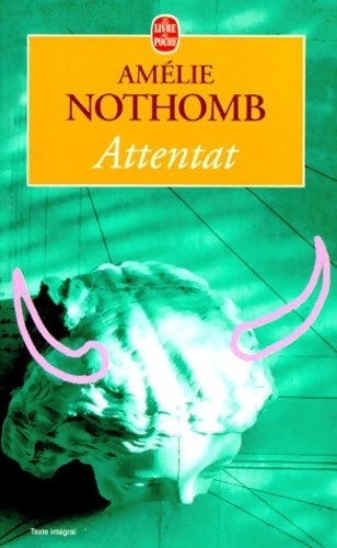 Livrenpoche : Attentat - Amélie Nothomb - Livre