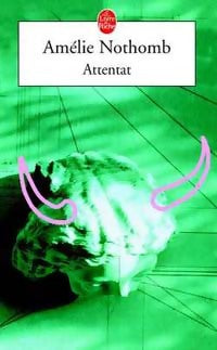 Livrenpoche : Attentat - Amélie Nothomb - Livre