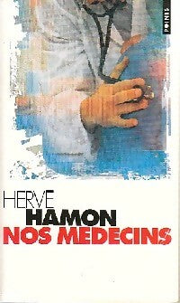 Livrenpoche : Nos médecins - Hervé Hamon - Livre