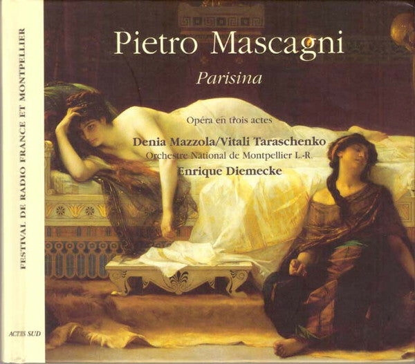 Livrenpoche : Pietro Mascagni, Denis Mazzola*, Vitali Taraschenko*, Orchestre National De Montpellier L.-R.*, Enrique Diemecke* - Parisina (Opéra en Trois Actes) - Pietro Mascagni, Denis Mazzola, Vitali Taraschenko, Orchestre National De Montpellier L.-R., Enrique Diemecke - CD