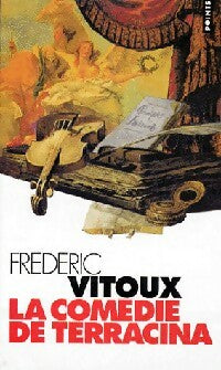 Livrenpoche : La comédie de Terracina (Dolce farniente) - Frédéric Vitoux - Livre