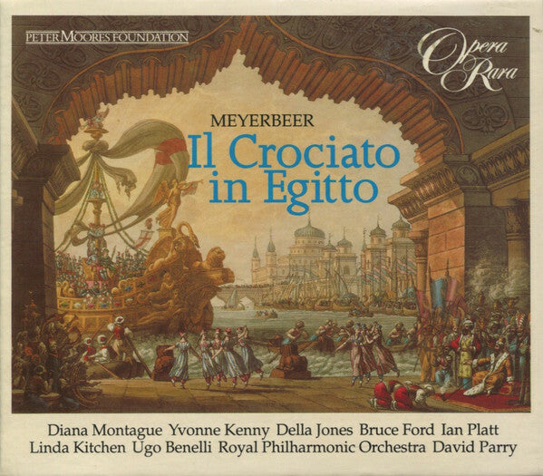 Livrenpoche : Meyerbeer* / Diana Montague, Yvonne Kenny, Della Jones, Bruce Ford, Ian Platt, Linda Kitchen, Ugo Benelli, Royal Philharmonic Orchestra, David Parry - Il Crociato In Egitto - Royal Philharmonic Orchestra, David Parry, Bruce Ford, Yvonne Kenny, Meyerbeer, Diana Montague, Della Jones, Ian Platt, Linda Kitchen, Ugo Benelli - CD