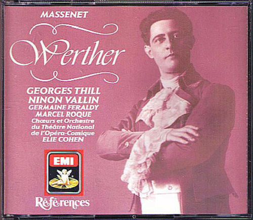 Livrenpoche : Massenet* | Georges Thill | Ninon Vallin | Germaine Féraldy, Marcel Roque, Choeurs* et Orchestre Du Théâtre National De L'Opéra-Comique, Elie Cohen - Werther - Massenet | Georges Thill | Ninon Vallin | Germaine Féraldy, Marcel Roque, Choeurs et Orchestre Du Théâtre National De L'Opéra-Comique, Elie Cohen - CD