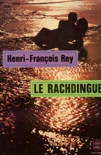 Le rachdingue - Henri-François Rey - Livre