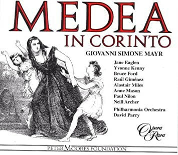 Livrenpoche : Johannes Simon Mayr, Jane Eaglen, Yvonne Kenny, Bruce Ford, Raul Gimenez, Alastair Miles, Anne Mason (2), Paul Nilon, Neill Archer, Philharmonia Orchestra, David Parry - Medea In Corinto - Philharmonia Orchestra, David Parry, Bruce Ford, Raul Gimenez, Alastair Miles, Yvonne Kenny, Johannes Simon Mayr, Jane Eaglen, Anne Mason (2), Paul Nilon, Neill Archer - CD