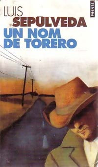 Livrenpoche : Un nom de torero - Luis Sepùlveda - Livre