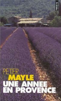 Une année en Provence - Peter Mayle -  Points - Livre
