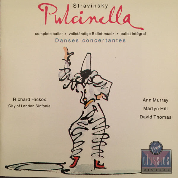 Livrenpoche : Stravinsky*, Ann Murray, Martyn Hill, David Thomas (9), City Of London Sinfonia, Richard Hickox - Pulcinella - Danses Concertantes - Stravinsky, Ann Murray, Richard Hickox, City Of London Sinfonia, Martyn Hill, David Thomas (9) - CD