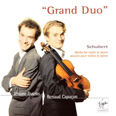 Livrenpoche : Schubert*, Renaud Capuçon, Jérôme Ducros - Grand Duo: Works For Violin & Piano - Schubert, Renaud Capuçon, Jérôme Ducros - CD
