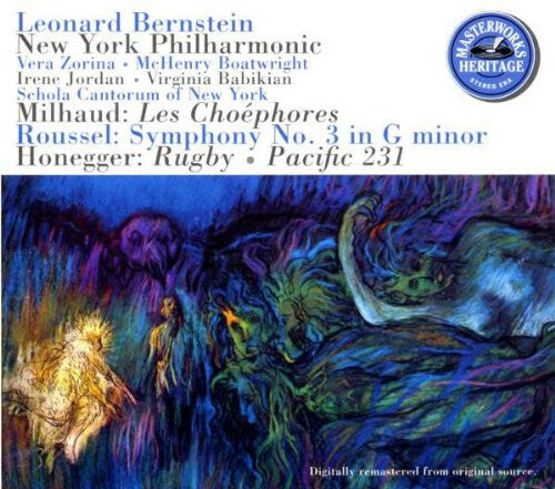 Livrenpoche : Milhaud* / Roussel* / Honegger* - Leonard Bernstein, New York Philharmonic, Vera Zorina, McHenry Boatwright, Irene Jordan, Virginia Babikian, Schola Cantorum Of New York - Milhaud: Les Choéphores; Rou - Honegger, Milhaud, Roussel - CD