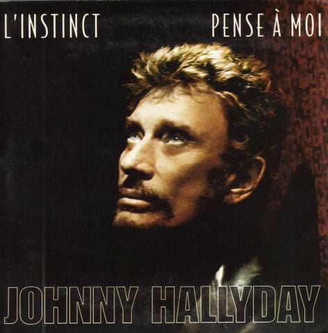 Livrenpoche : Johnny Hallyday - L'instinct / Pense À Moi - Johnny Hallyday - CD