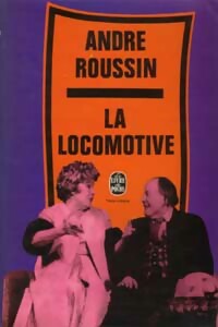 La locomotive - André Roussin - Livre