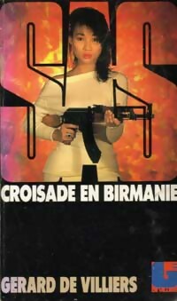 Croisade en Birmanie - Gérard De Villiers -  SAS - Livre