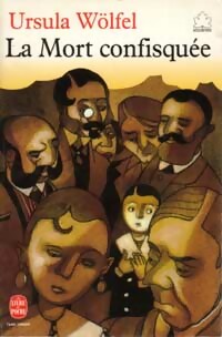 Livrenpoche : La mort confisquée - Ursula Wölfel - Livre