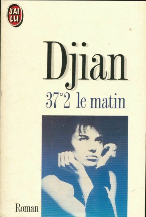 Livrenpoche : 37,2° le matin - Philippe Djian - Livre