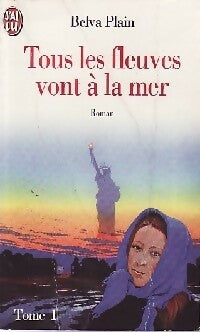 Livrenpoche : Tous les fleuves vont à la mer Tome I - Belva Plain - Livre