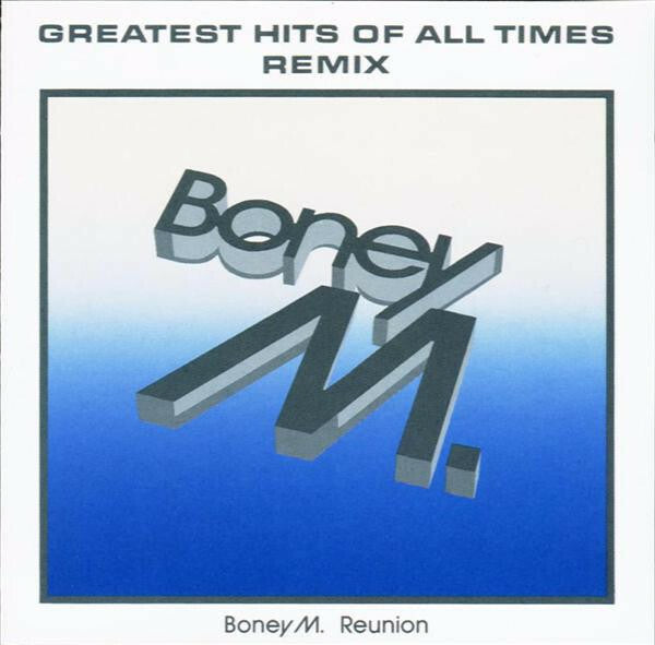 Livrenpoche : Boney M. Reunion* - Greatest Hits Of All Times - Remix - Boney M. Reunion - CD