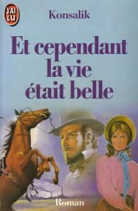 Livrenpoche : Et cependant la vie était belle - Heinz G. Konsalik - Livre