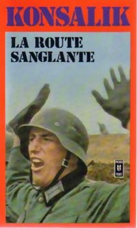 Livrenpoche : La route sanglante - Heinz G. Konsalik - Livre