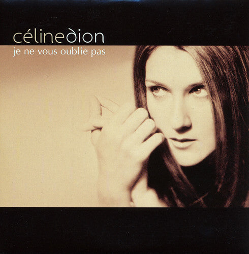 Livrenpoche : Céline Dion - Je Ne Vous Oublie Pas - Céline Dion - CD