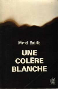 Livrenpoche : Une colère blanche - Michel Bataille - Livre