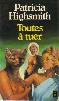 Livrenpoche : Toutes à tuer - Patricia Highsmith - Livre
