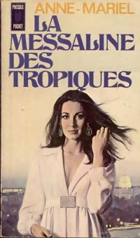 Livrenpoche : La messaline des tropiques - Anne Mariel - Livre