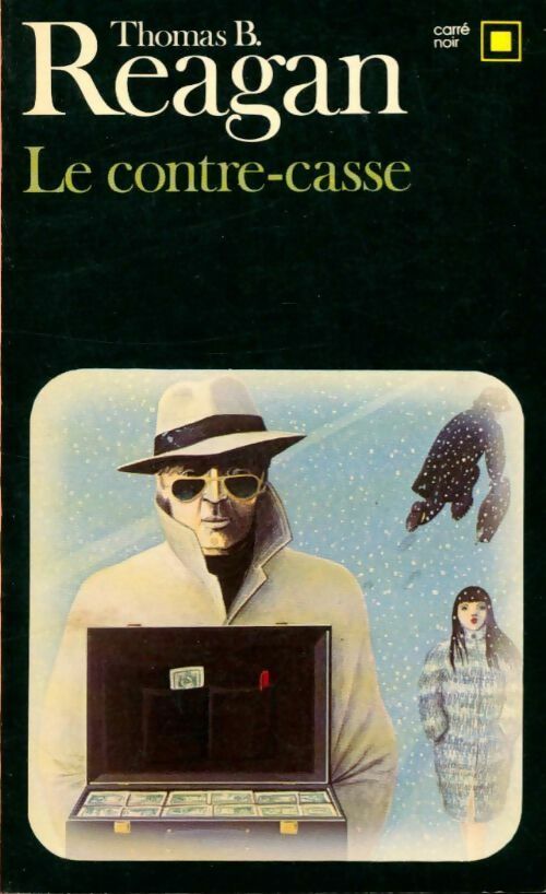 Livrenpoche : Le contre-casse - Thomas B. Reagan - Livre