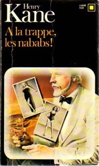 Livrenpoche : A la trappe, les nababs ! - Henry Kane - Livre