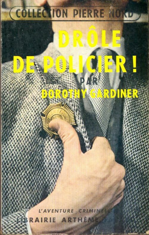 Livrenpoche : Drôle de policier ! - Dorothy Gardiner - Livre